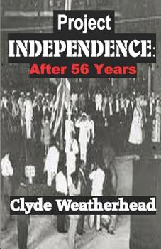 Paperback Project Independence: After 56 Years Book