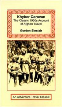 Paperback Khyber Caravan: The Classic 1930s Account of Afghan Travel Book