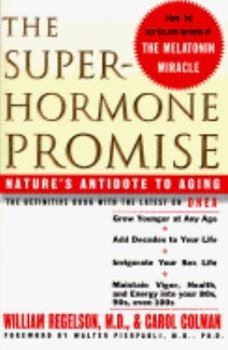 Hardcover The Superhormone Promise: Nature's Antidote to Aging Book