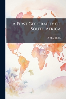 Paperback A First Geography of South Africa Book
