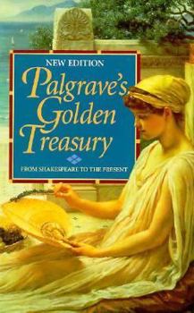 Hardcover Golden Treasury of the Best Songs and Lyrical Poems in the English Language: New Ed. Book