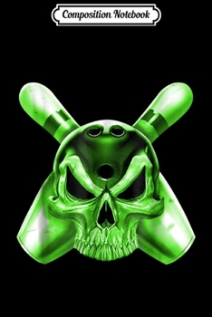 Composition Notebook: Funny Bowling Skull Green Journal/Notebook Blank Lined Ruled 6x9 100 Pages