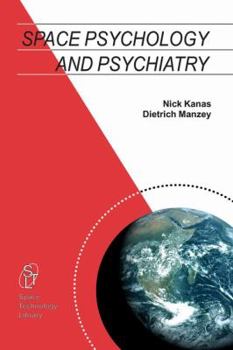 Space Psychology and Psychiatry - Book #22 of the Space Technology Library