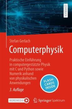 Paperback Computerphysik: Praktische Einführung in computergestützte Physik mit C und Python sowie Numerik anhand von physikalischen Anwendungen (German Edition) [German] Book