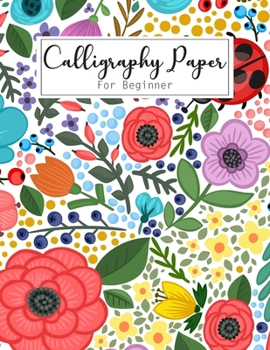 Calligraphy Paper For Beginner: Simple Slanted Calligraphy Script Writing Practice Paper Pad, Creative Hand lettered Design, Lettering Journal and ... Beginners Composition Book, Design Notebook