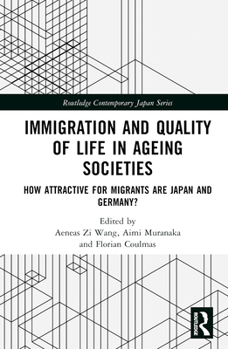 Immigration and Quality of Life in Ageing Societies: How Attractive for Migrants Are Japan and Germany?