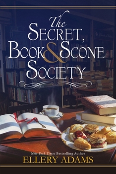 The Secret, Book, & Scone Society - Book #1 of the Secret, Book, & Scone Society