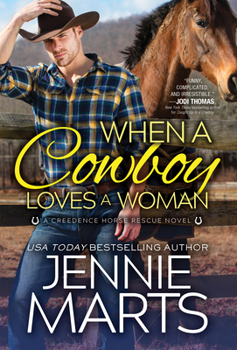 When a Cowboy Loves a Woman - Book #2 of the Creedence Horse Rescue