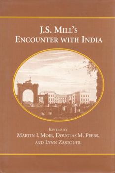 Hardcover J.S. Mill's Encounter with India Book
