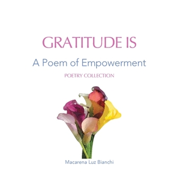 Paperback Gratitude Is: A Poem of Empowerment Book