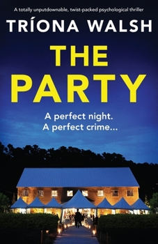 Paperback The Party: A totally unputdownable, twist-packed psychological thriller Book