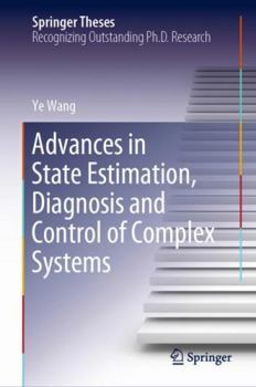 Hardcover Advances in State Estimation, Diagnosis and Control of Complex Systems Book