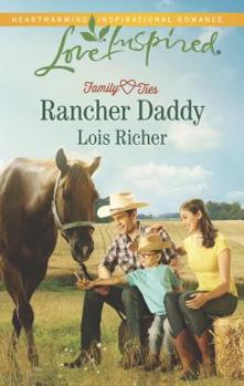 Rancher Daddy - Book #2 of the Family Ties