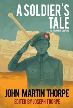 Paperback A Soldier's Tale to Normandy and Beyond Book