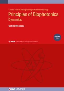 Hardcover Principles of Biophotonics, V10: Dynamics Book