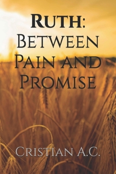 Paperback Ruth: Between Pain and Promise Book