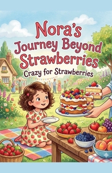 Paperback Crazy for Strawberries Nora's Journey Beyond Strawberries Book