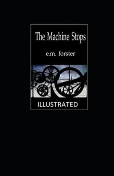 Paperback The Machine Stops Illustrated Book