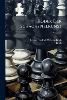 Paperback Kodex Der Schachspielkunst; Volume 3 [German] Book