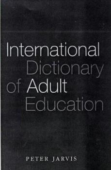 International Dictionary of Adult and Continuing Education
