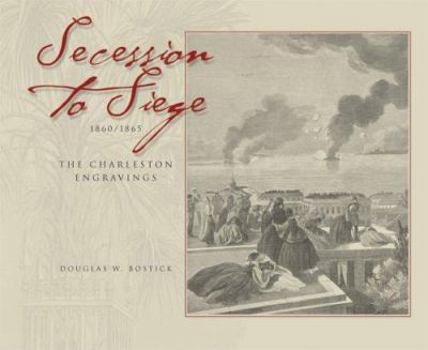 Paperback Secession to Siege 1860/1865: The Charleston Engravings Book