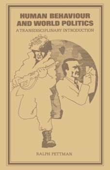 Hardcover Human behaviour and world politics: A transdisciplinary introduction Book