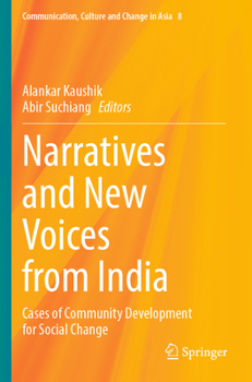 Paperback Narratives and New Voices from India: Cases of Community Development for Social Change Book