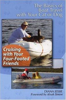 Paperback Cruising with Your Four-Footed Friends: The Basics of Boat Travel with Your Cat or Dog Book