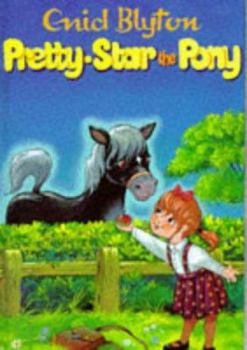 Pretty-Star the Pony and Other Stories (Enid Blyton's Popular Rewards Series III) - Book  of the Popular Rewards