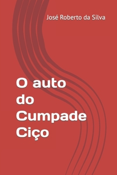 Paperback O auto do Cumpade Ciço [Portuguese] Book