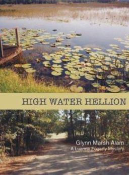 High Water Hellion: A Luanne Fogarty Mystery - Book #5 of the Luanne Fogarty Mysteries