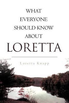 Paperback What Everyone Should Know about Loretta Book