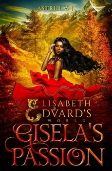 Gisela's Passion - Book #0 of the Elisabeth and Edvard's World