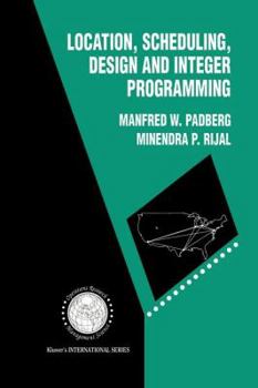 Paperback Location, Scheduling, Design and Integer Programming Book