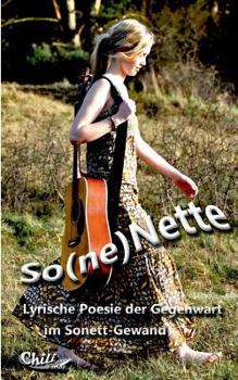 Paperback So (ne) Nette: Lyrische Poesie der Gegenwart im Sonett-Gewand [German] Book