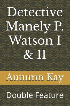 Paperback Detective Manely P. Watson I & II: Double Feature Book