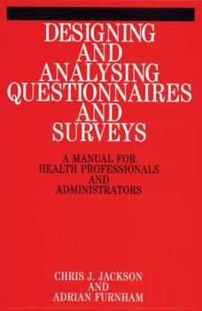 Paperback Designing and Analysis Questionnaires and Surveys: A Manual for Health Professionals and Administrators Book