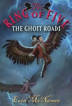 The Ghost Roads - Book #3 of the Ring of Five Trilogy