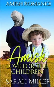 Paperback Amish Love for the Children Book