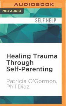 MP3 CD Healing Trauma Through Self-Parenting: The Co-Dependency Connection Book