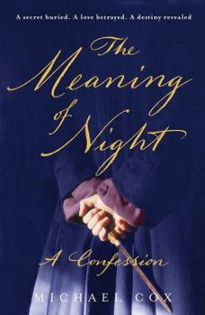 The Meaning of Night: A Confession