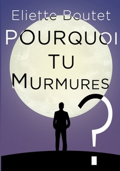 Paperback Pourquoi tu murmures ? [French] Book