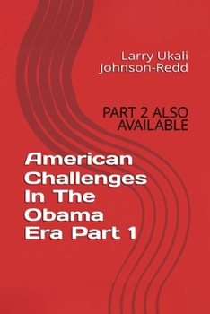 Paperback American Challenges In The Obama Era Part 1: Part 2 Also Available Book