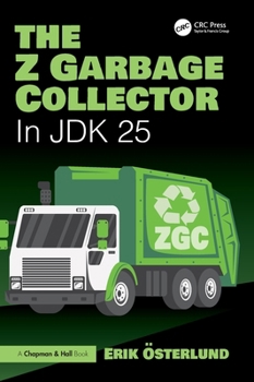 The Z Garbage Collector: In JDK 25