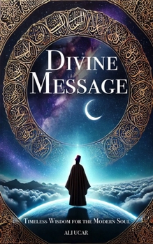 Paperback Divine Message: Timeless Wisdom for the Modern Soul Book