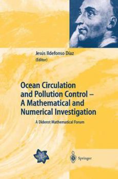 Paperback Ocean Circulation and Pollution Control - A Mathematical and Numerical Investigation: A Diderot Mathematical Forum Book