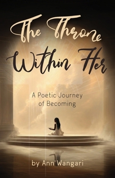 Paperback The Throne Within Her: A Poetic Journey of Becoming Book