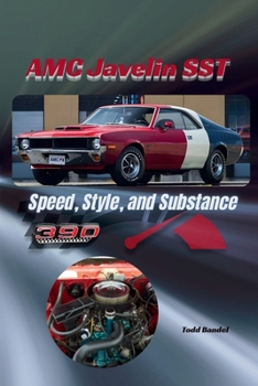 AMC Javelin SST: Speed, Style, and Substance