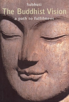 Paperback Buddhist Vision: A Path to Fulfilment Book