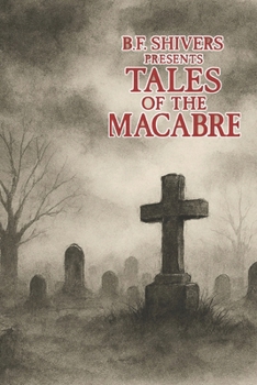 Paperback B.F. Shivers Presents Tales of the Macabre Book